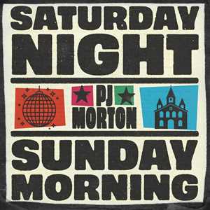 Vinile Saturday Night - Sunday Morning PJ Morton