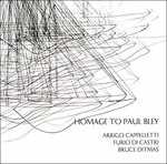 CD Homage to Paul Bley Furio Di Castri Arrigo Cappelletti