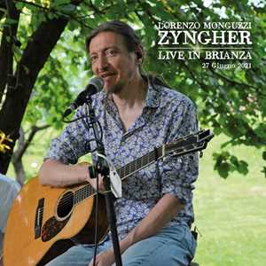 CD Zyngher. Live in Brianza 27 Giugno 2021 Lorenzo Monguzzi