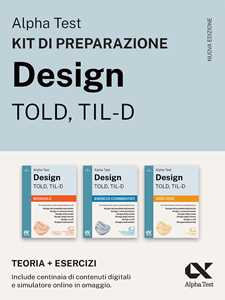 Libro Alpha Test Design TOLD, TIL-D 2026-2027. Kit di preparazione. Per test di ammissione universitari. Con piattaforma e simulatore online