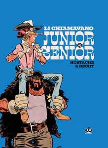 Libro Junior e Senior. Vol. 1: Li chiamavano Junior e Senior Robin Recht Jean-Baptiste Hostace