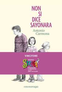 Libro Non si dice sayonara. Libro + audiolibro. Con File audio per il download Antonio Carmona