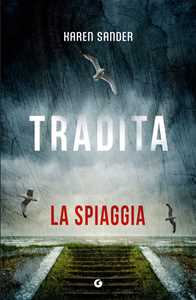 Libro Tradita. La spiaggia. Vol. 2 Karen Sander